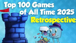 Top 100 Games of All Time 2025 Retrospective