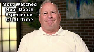 Pronounced Dead for 20 Minutes - What He Saw and How it Changed His Life Forever
