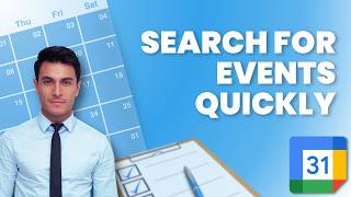 How to Search for Events Quickly in Google Calendar | 2026 GUIDE