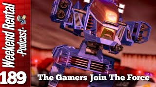 Weekend Rental: Episode 189 - The Gamers Join The Force