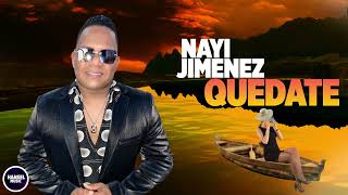 Nayi Jiménez --  Quédate