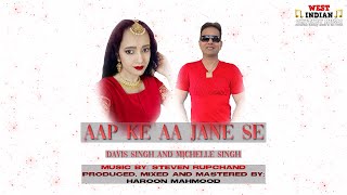Davis Singh & Michelle Singh - Aap Ke Aa Jane Se (2021 Bollywood Cover)