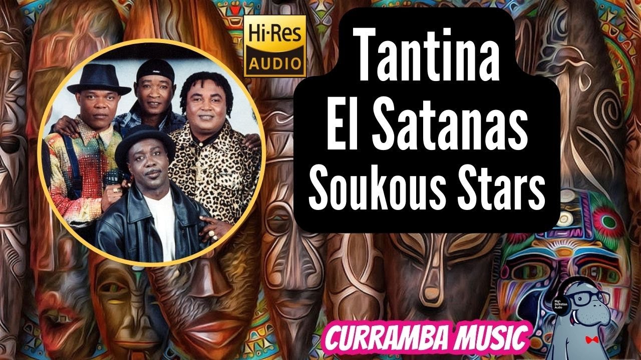 🔥 Tantina 🔥 El Satanas 🔥 Soukous Stars 🔥 - YouTube Music