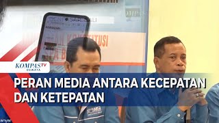 Peran Media Antara Kecepatan Dan Ketepatan