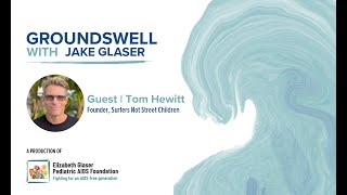 Groundswell with Jake Glaser: Episode 1, Tom Hewitt