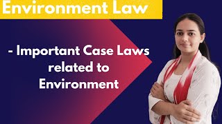 Important Environment Cases- Environment Law(Part01). UGC NET &JRF December 2024.