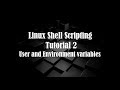 Linux Bash scripting tutorial 2 || user and environment variables by || learn and code