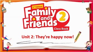 Family and friends 2: Unit 2 They're happy now! lesson 3
