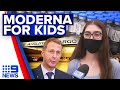 TGA approves Moderna COVID-19 vaccine for kids 12 and over | Coronavirus | 9 News Australia