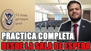 PRACTICA DE EXAMEN DE CIUDADANIA AMERICANA DESDE LA SALA DE ESPERA, N-400, PREGUNTAS PERSONALES.