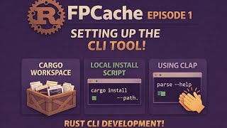 How to build a Rust CLI tool - Setting up a basic `clap` CLI (FPCache Ep1)