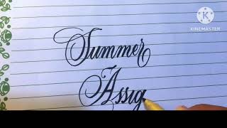 How to write ✍️ summer Assignment in calligraphy beautiful and stylish handwriting in calligraphy