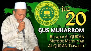 Gus Mukarrom Juz 20 || Listen and learn to read Al Qur'an Tajweed