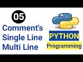 #05 Python Tutorial || Comments in Python and Single Line and Multi-line Comments