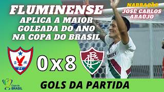 MASSACRE do FLUZÃO | ÁGUIA DE MARABÁ 0 x 8 FLUMINENSE | GOLS NARRAÇÃO - JOSÉ CARLOS ARAÚJO