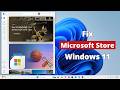 Fix - Microsoft Store Not Installing or Downloading Apps