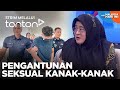 [CLIP] MHI (12 Sep 2024): Pengantunan Seksual Kanak-Kanak | Tonton