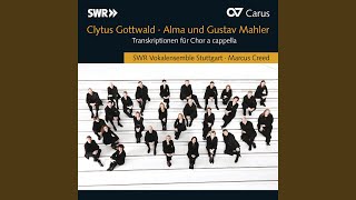 A. Mahler: 5 Songs: III. Laue Sommernacht (Transcr. Gottwald for Choir)