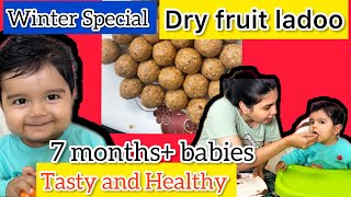 Healthy and Tasty😋|Winter special Dry Fruit Laddu Recipe|For 7months+ BABY|weight Gaining Laddu😄