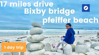 17 Miles drive Pebble beach Monterey | Bixby Bridge Big sur | Garrapata state park | Pfeiffer beach