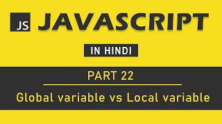 JavaScript Tutorial in Hindi for Beginners [Part 22] - Global variable vs Local variable