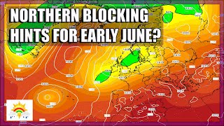 Ten Day Forecast: Northern Blocking Hints For Early June?
