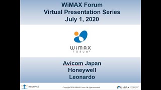 WiMAX Forum Virtual Presentation - Session 4 - Avicom Japan - Honeywell - Leonardo