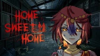 【Home Sweet Home】We're never leaving this place...