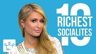 10 Richest Socialites in the World