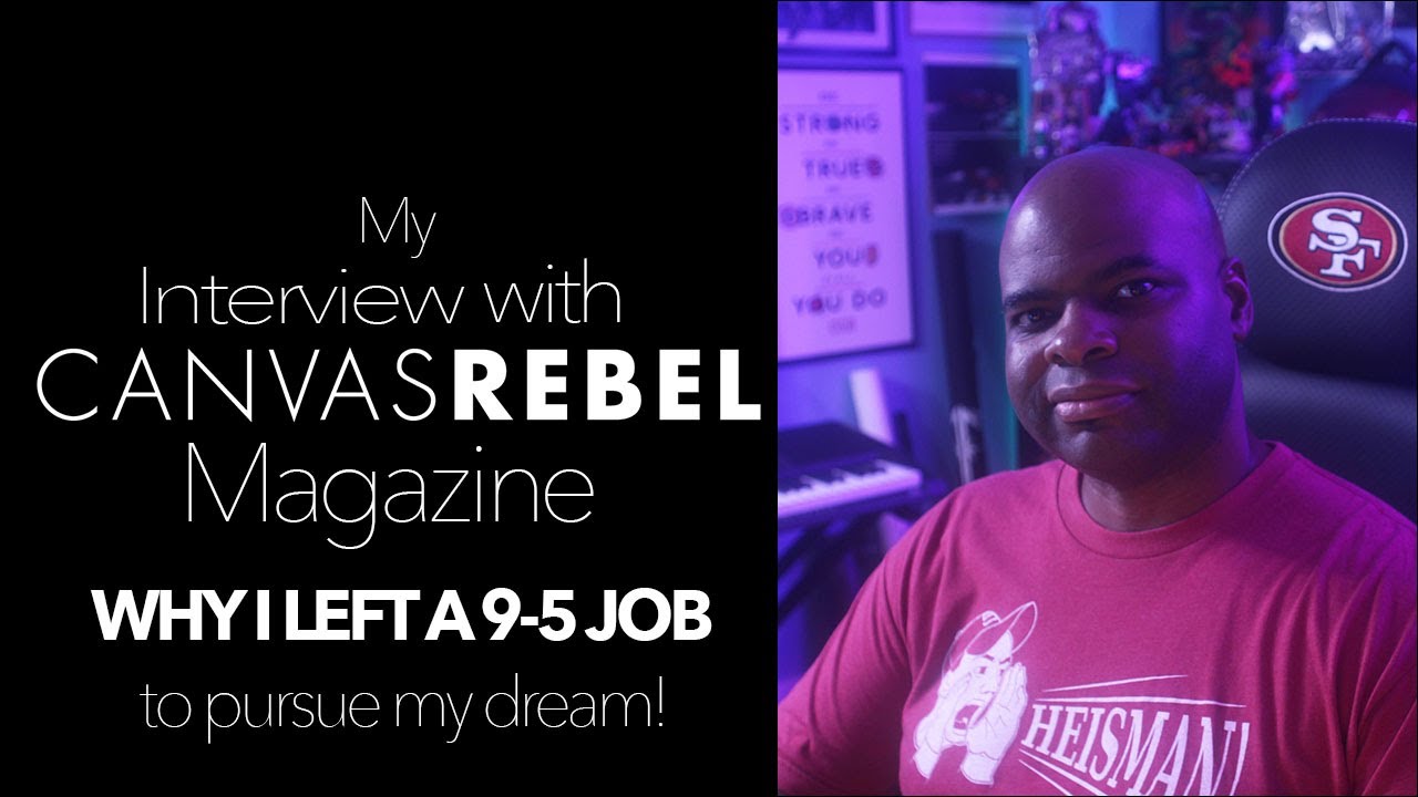 My Interview With Canvas Rebel Magazine Youtube