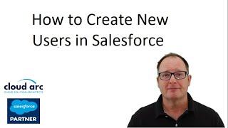 How to Create New Users in Salesforce.com in 2025