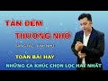 tàn Đêm thương nhớ ☆ liên khúc nhạc sống hay nhất ☆ hoàng lâm