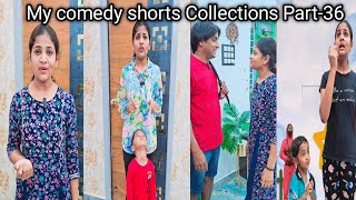 My comedy shorts Collections video Part-36 | comedy video | Monika Prabhu