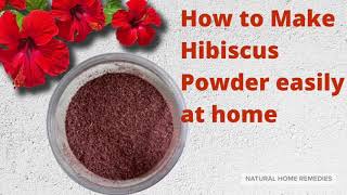 How to Make Hibiscus Powder at Home - Simple and Easy