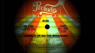 Rod ‎- Shake It Up (Do The Boogaloo)