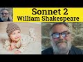 🔵 Sonnet 2 by William Shakespeare Summary - Sonnet 2 by William Shakespeare Analysis - When forty