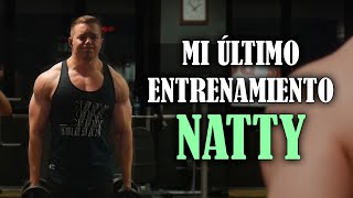 MI ÚLTIMO ENTRENAMIENTO COMO NATURAL