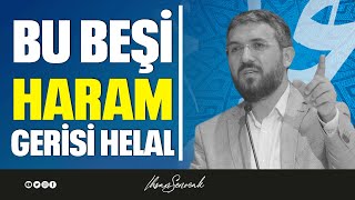 Bu Beşi Haram Gerisi Helal l İhsan Şenocak