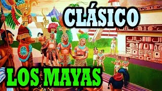 ⏳Los Mayas del CLÁSICO| El gran auge de la civilización maya