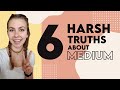 6 Harsh Truths About Writing On Medium