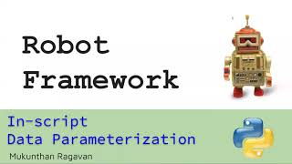 Automate with Robot Framework - In-script Data Parameterization