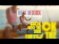 Mark Medlock - Back into the Sun (Official Audio)