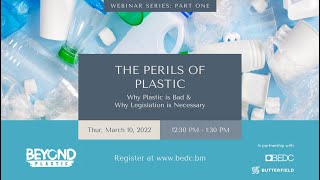 Beyond Plastics Webinar Series(1/4):  The Perils Of Plastic