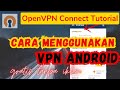 How to Use OpenVPN Connect on Android