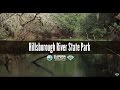 Firsthand Florida Fun: Hillsborough River State Park