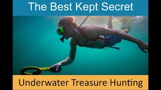 The Best Kept Secret to Underwater Treasure Hunting