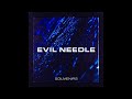 Evil Needle- Slow Down (Slowed + Reverb)