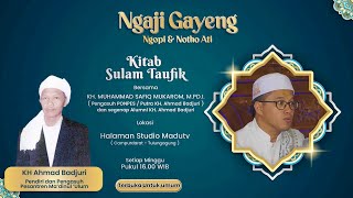 🔴Ngaji Gayeng Kitab SULAM TAUFIQ Bersama KH. Safiq Mukarom. M.Pd