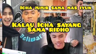 Jawaban jujur Icha sama mas iyun//Icha sayang ridho