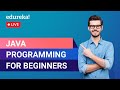 Java Programming for Beginners | Java Tutorial | Java Training | Edureka | Java Live - 1